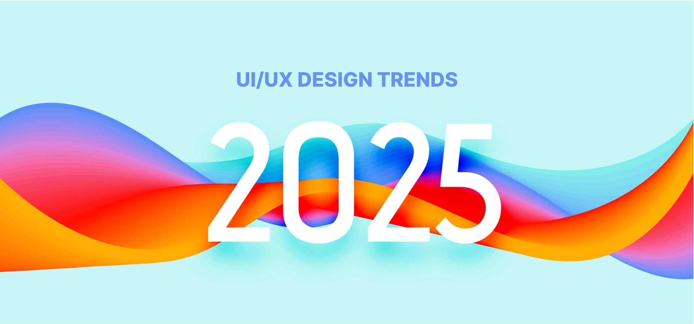 UI/UX design trends in 2025.